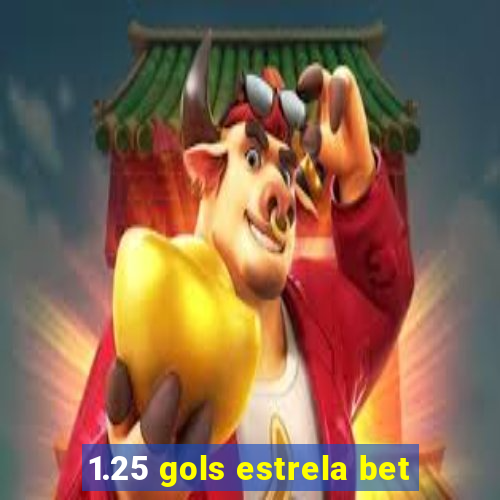 1.25 gols estrela bet